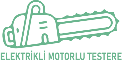 ELEKTRİKLİ MOTORLU TESTERE